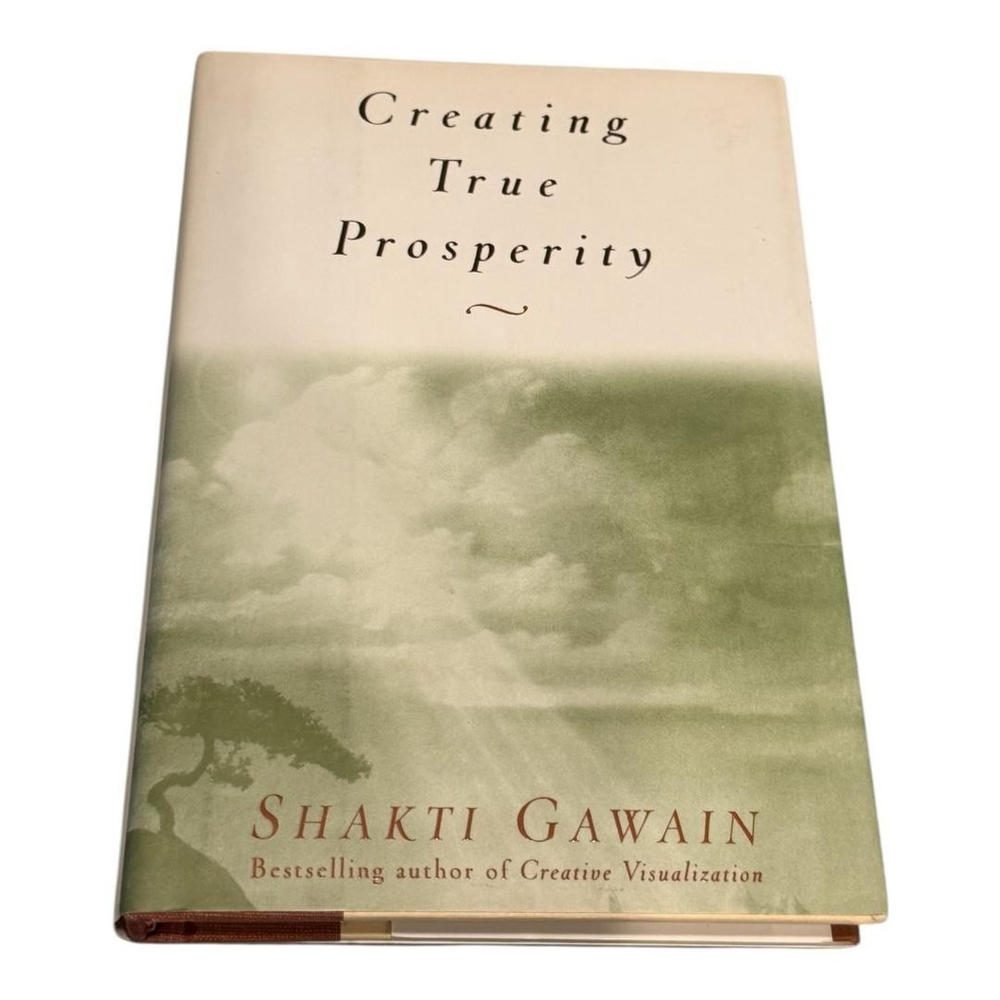 Vintage 1997 Creating True Prosperity Shakti Gawain Hardcover Self-Help Business